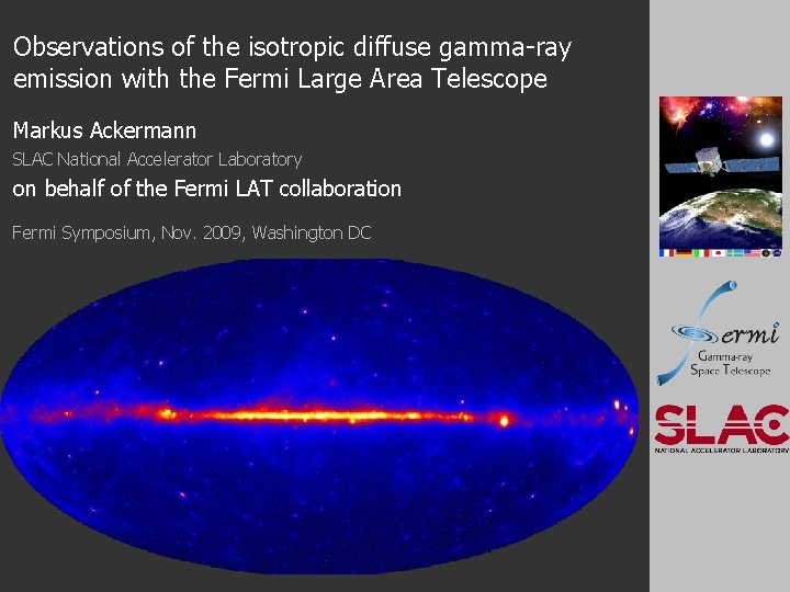 Observations of the isotropic diffuse gamma-ray emission with the Fermi Large Area Telescope Markus