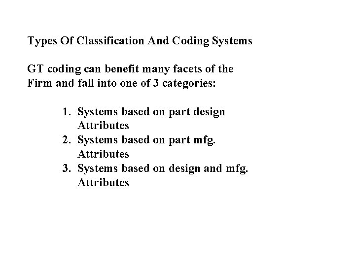 Types Of Classification And Coding Systems GT coding can benefit many facets of the