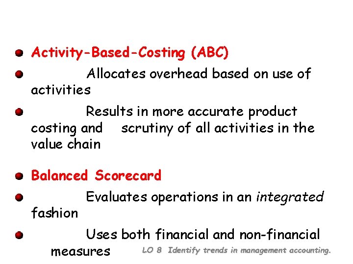 Activity-Based-Costing (ABC) Allocates overhead based on use of activities Results in more accurate product