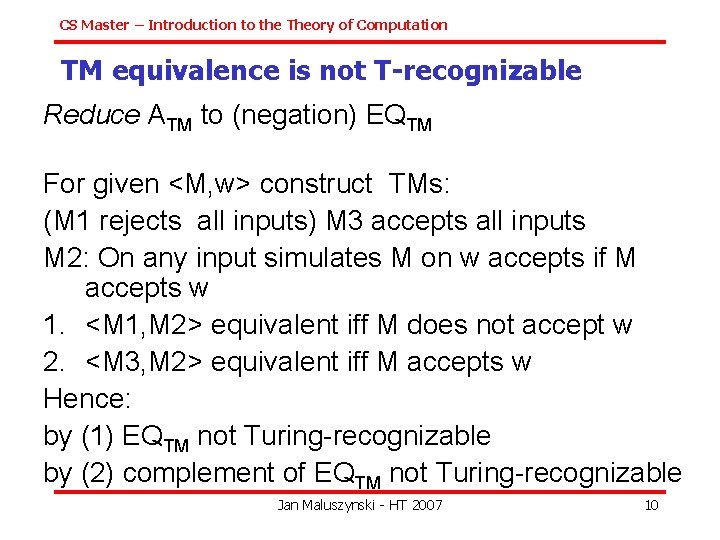 CS Master – Introduction to the Theory of Computation TM equivalence is not T-recognizable