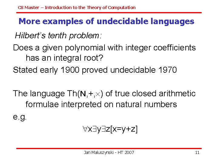 CS Master – Introduction to the Theory of Computation More examples of undecidable languages