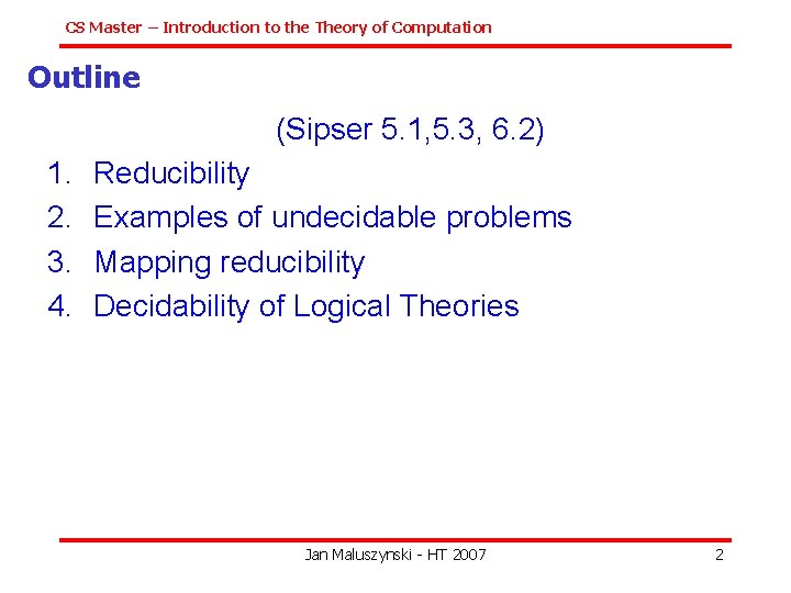 CS Master – Introduction to the Theory of Computation Outline (Sipser 5. 1, 5.