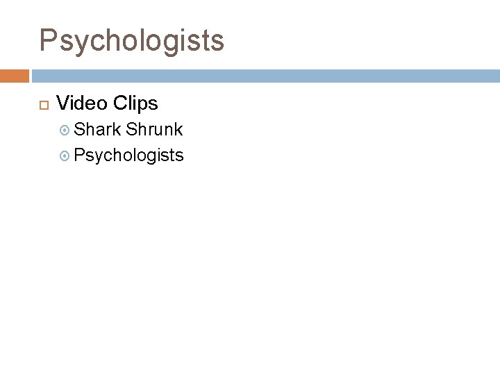 Psychologists Video Clips Shark Shrunk Psychologists 