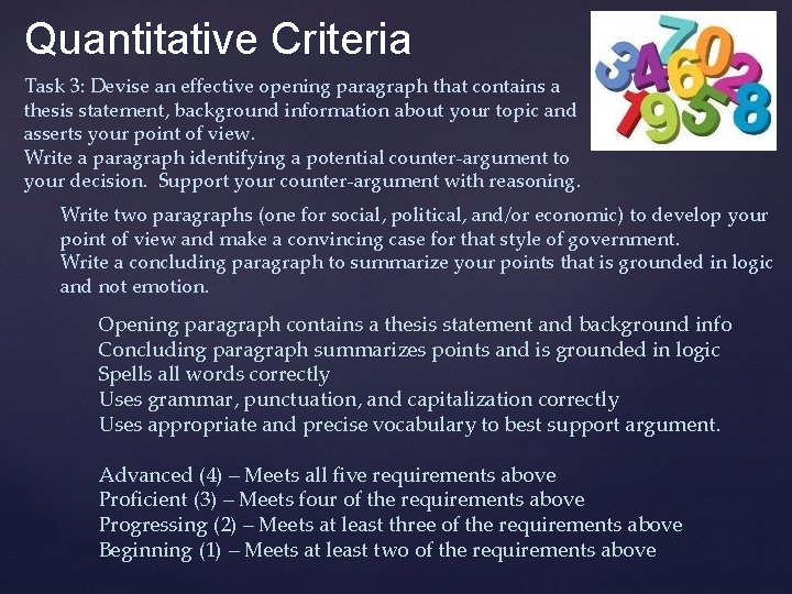 Quantitative Criteria Task 3: Devise an effective opening paragraph that contains a thesis statement,