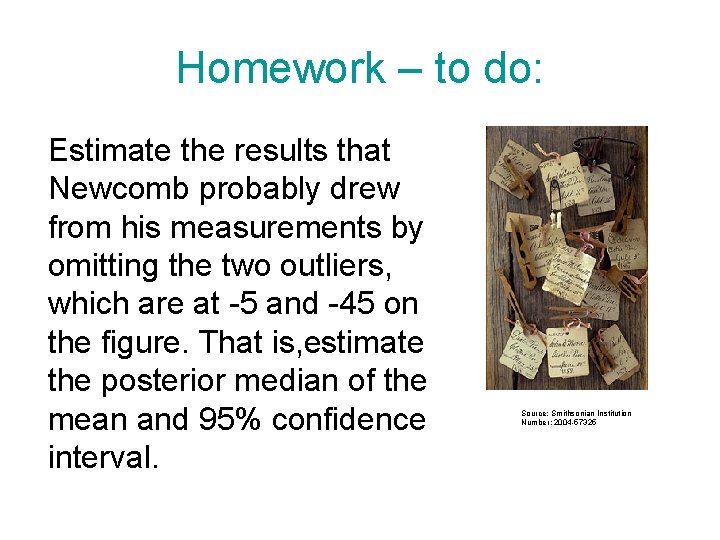 Homework – to do: Estimate the results that Newcomb probably drew from his measurements