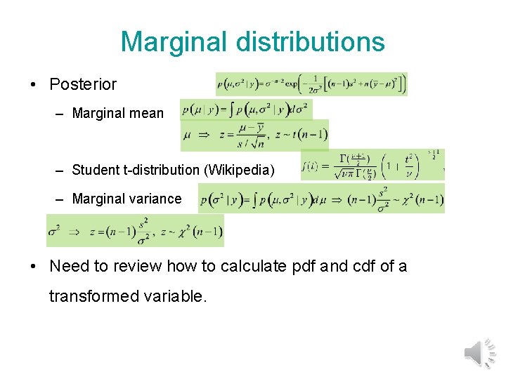 Marginal distributions • Posterior – Marginal mean – Student t-distribution (Wikipedia) – Marginal variance