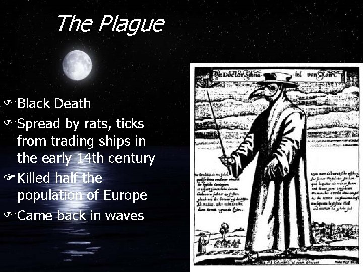 The Plague FBlack Death FSpread by rats, ticks from trading ships in the early