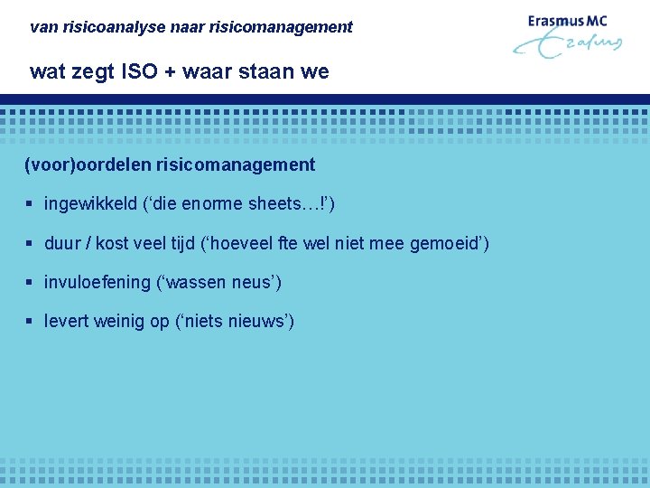 van risicoanalyse naar risicomanagement wat zegt ISO + waar staan we (voor)oordelen risicomanagement §