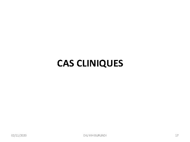 CAS CLINIQUES 02/11/2020 DIU VIH BURUNDI 17 