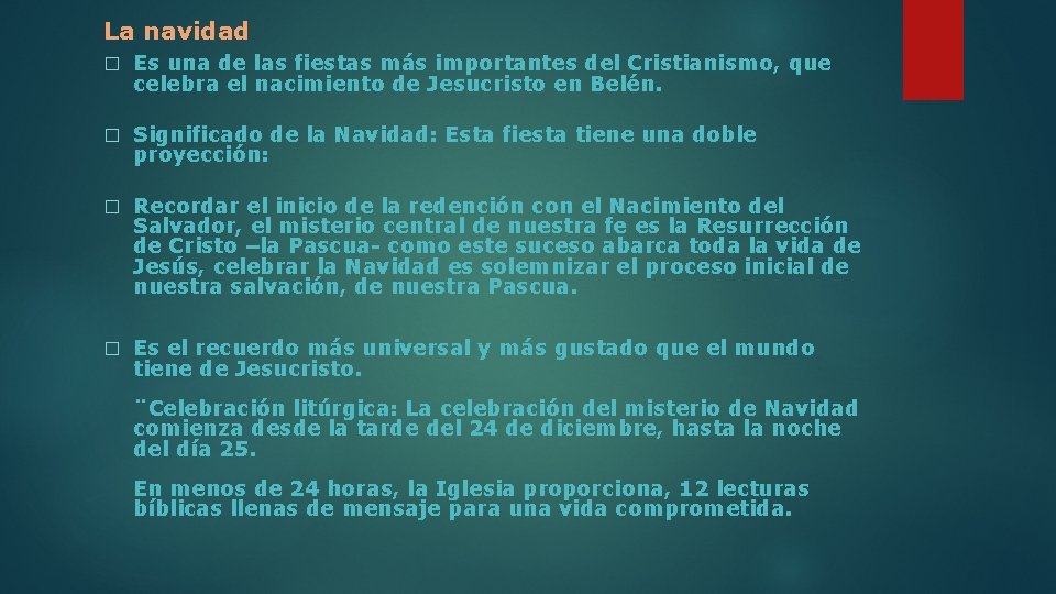 La navidad � Es una de las fiestas más importantes del Cristianismo, que celebra La navidad � Es una de las fiestas más importantes del Cristianismo, que celebra