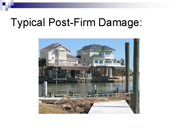 Typical Post-Firm Damage: 