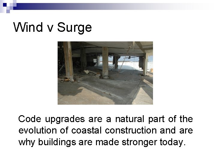 Wind v Surge Code upgrades are a natural part of the evolution of coastal