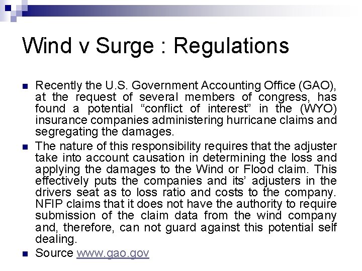 Wind v Surge : Regulations n n n Recently the U. S. Government Accounting