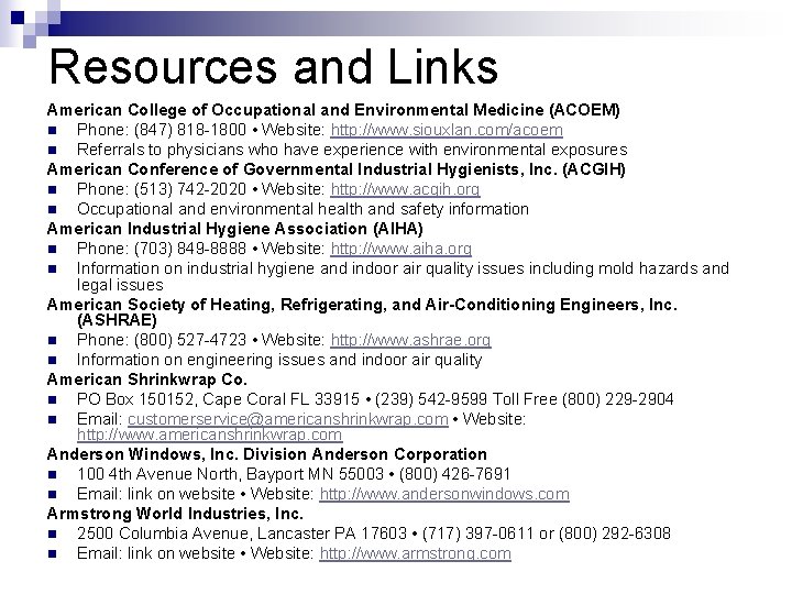 Resources and Links American College of Occupational and Environmental Medicine (ACOEM) n Phone: (847)