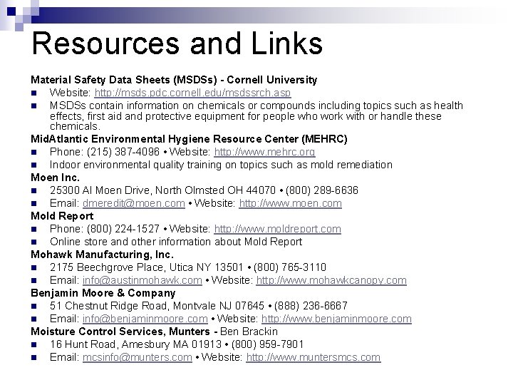 Resources and Links Material Safety Data Sheets (MSDSs) - Cornell University n Website: http: