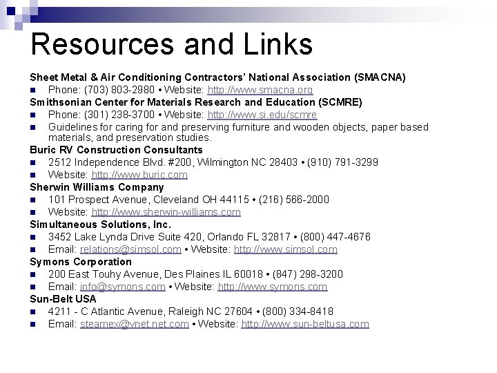 Resources and Links Sheet Metal & Air Conditioning Contractors’ National Association (SMACNA) n Phone: