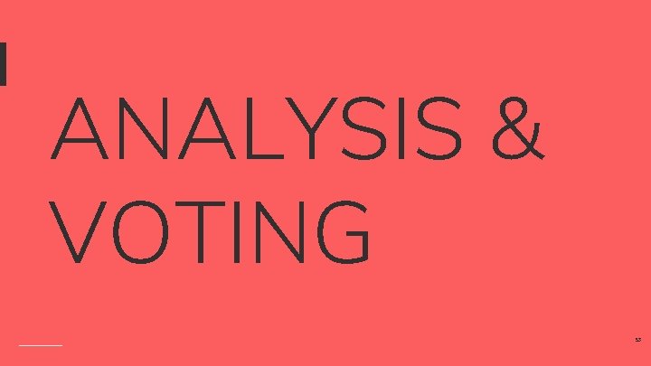 ANALYSIS & VOTING 53 