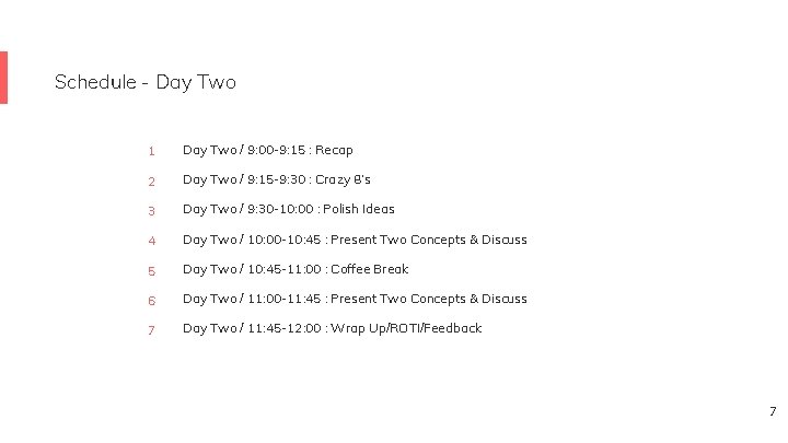 Schedule - Day Two 1 Day Two / 9: 00 -9: 15 : Recap