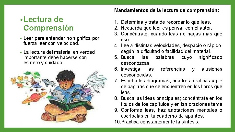 Mandamientos de la lectura de comprensión: • Lectura de Comprensión • Leer para entender