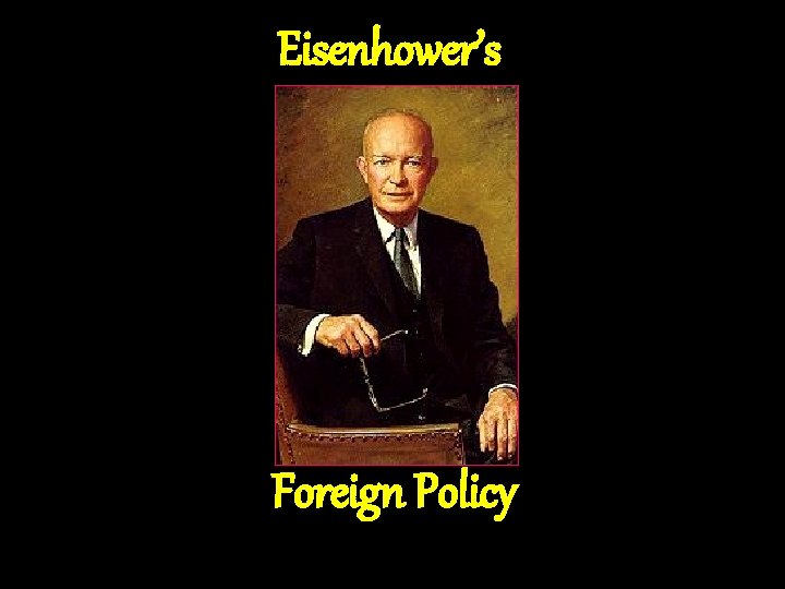 Eisenhower’s Foreign Policy 