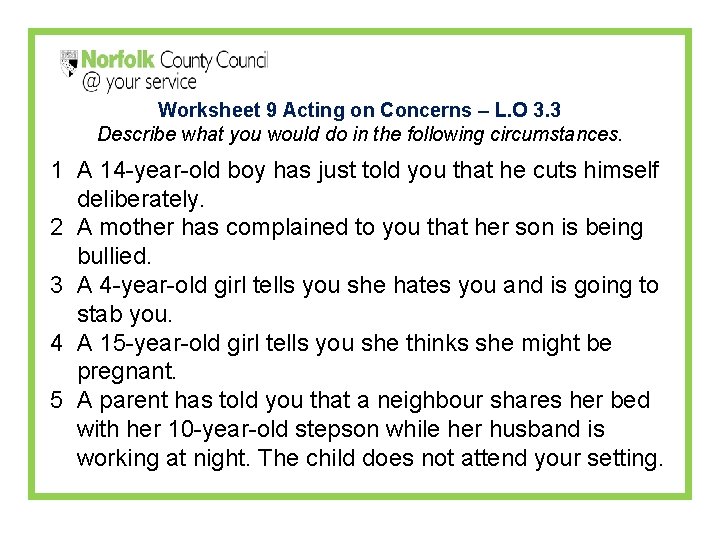 Worksheet 9 Acting on Concerns – L. O 3. 3 Describe what you would
