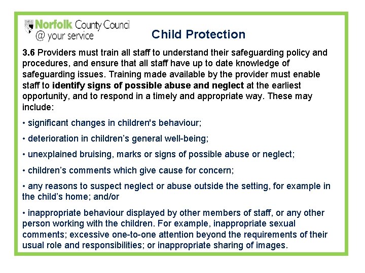 Child Protection 3. 6 Providers must train all staff to understand their safeguarding policy