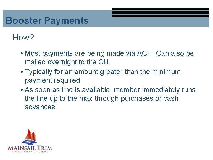 Booster Payments How? • Most payments are being made via ACH. Can also be