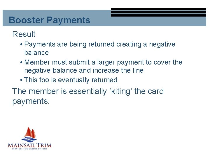 Booster Payments Result • Payments are being returned creating a negative balance • Member