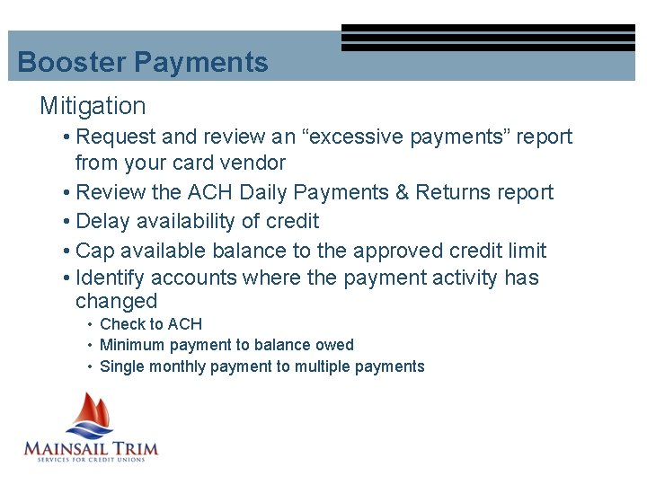 Booster Payments Mitigation • Request and review an “excessive payments” report from your card