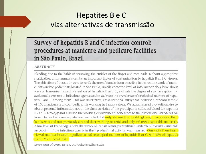 Hepatites B e C: vias alternativas de transmissão Hepatites B e C: vias alternativas de transmissão