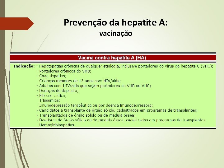 Prevenção da hepatite A: vacinação Prevenção da hepatite A: vacinação