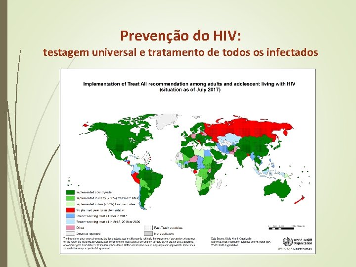 Prevenção do HIV: testagem universal e tratamento de todos os infectados Prevenção do HIV: testagem universal e tratamento de todos os infectados
