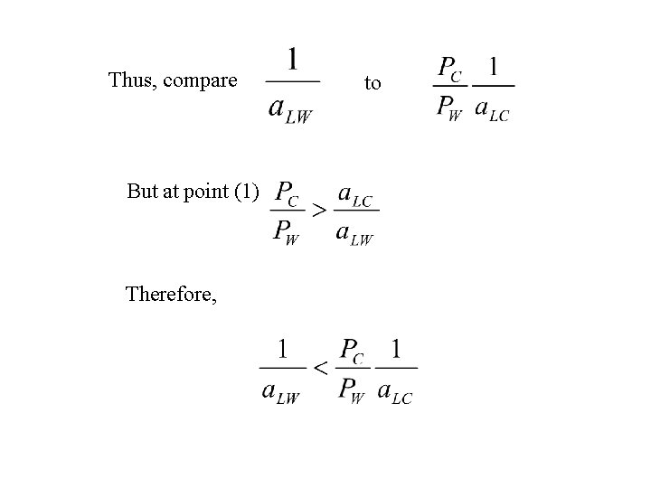 Thus, compare But at point (1) Therefore, to 