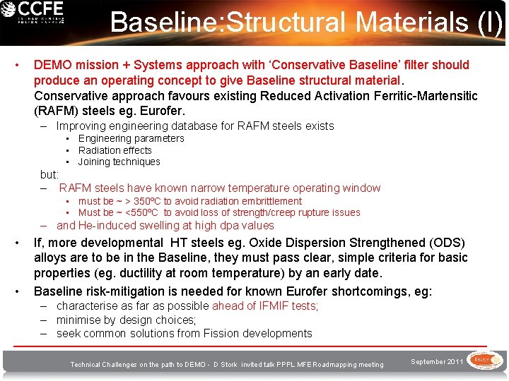 Baseline: Structural Materials (I) • DEMO mission + Systems approach with ‘Conservative Baseline’ filter
