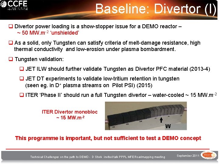 Baseline: Divertor (I) q Divertor power loading is a show-stopper issue for a DEMO