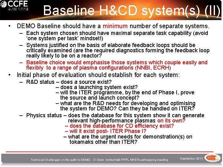 Baseline H&CD system(s) (II) • DEMO Baseline should have a minimum number of separate