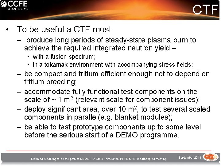 CTF • To be useful a CTF must: – produce long periods of steady-state