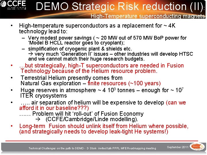 DEMO Strategic Risk reduction (II): High-Temperature superconducting magnets • High-temperature superconductors as a replacement