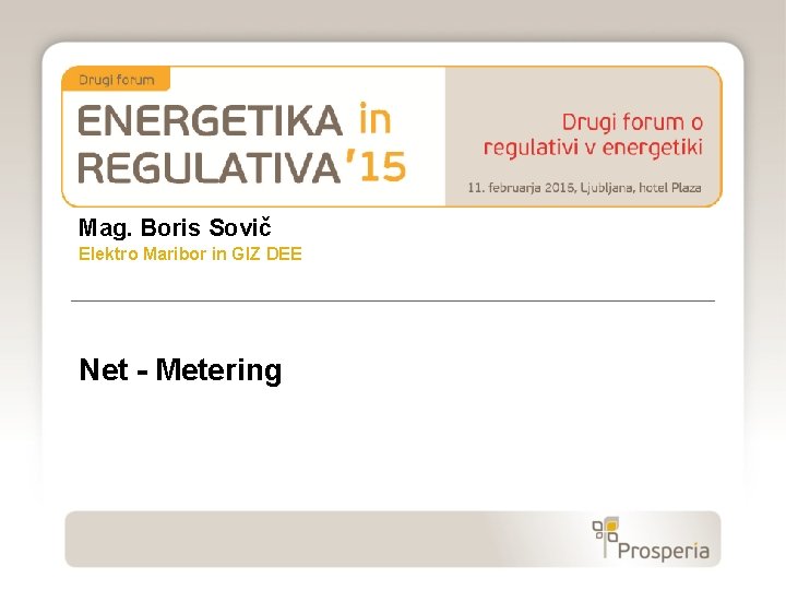 Mag. Boris Sovič Elektro Maribor in GIZ DEE Net - Metering 