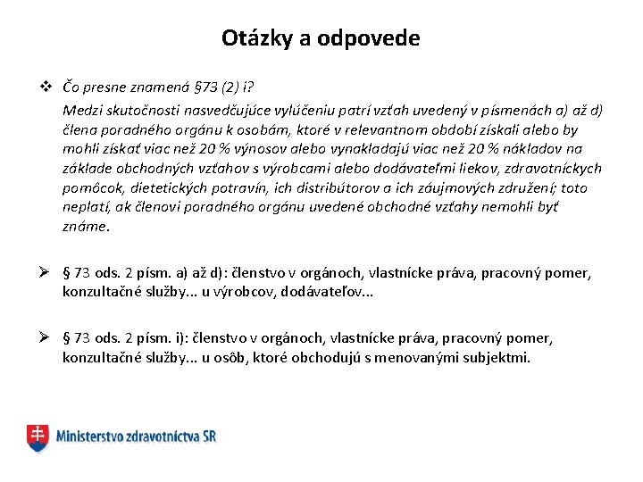 Otázky a odpovede v Čo presne znamená § 73 (2) i? Medzi skutočnosti nasvedčujúce