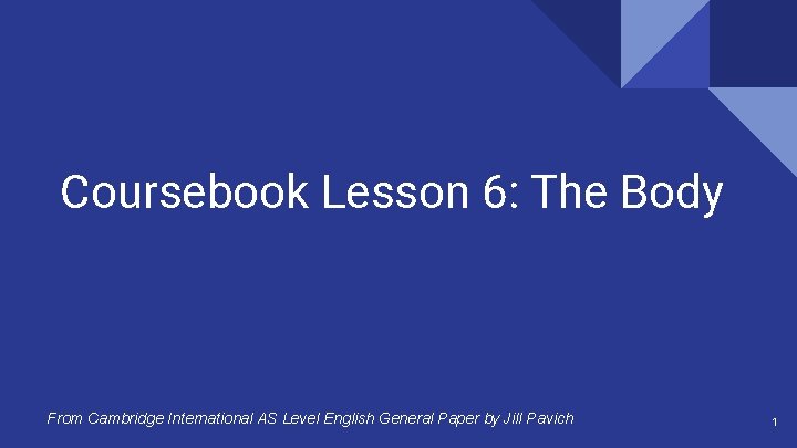 Coursebook Lesson 6: The Body From Cambridge International AS Level English General Paper by