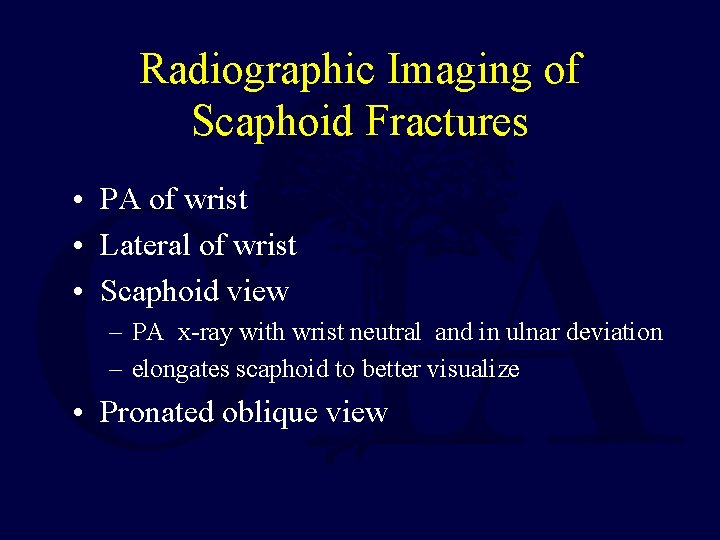 Radiographic Imaging of Scaphoid Fractures • PA of wrist • Lateral of wrist •