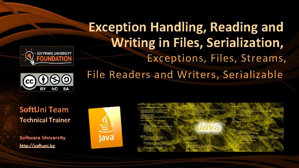 Exception Handling, Reading and Writing in Files, Serialization, Exceptions, Files, Streams, File Readers and