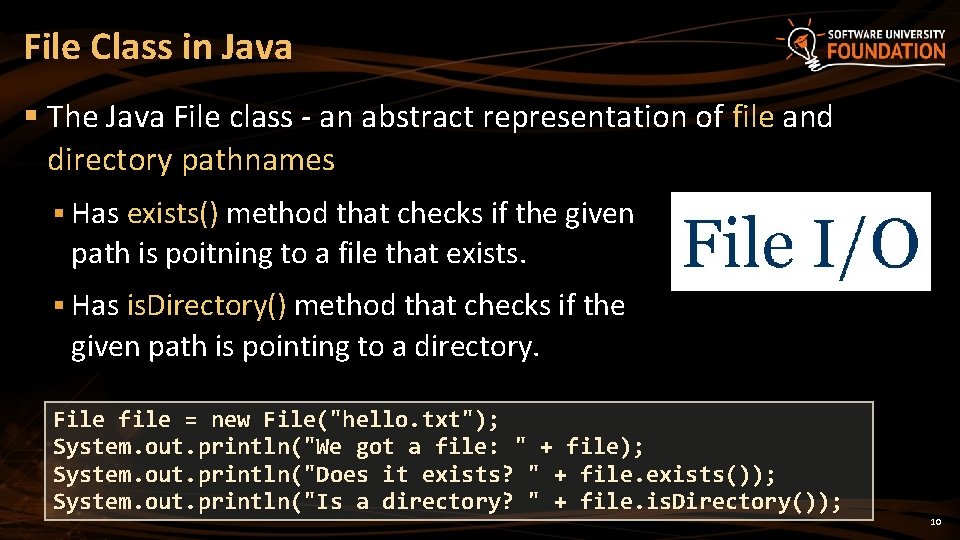 File Class in Java § The Java File class - an abstract representation of