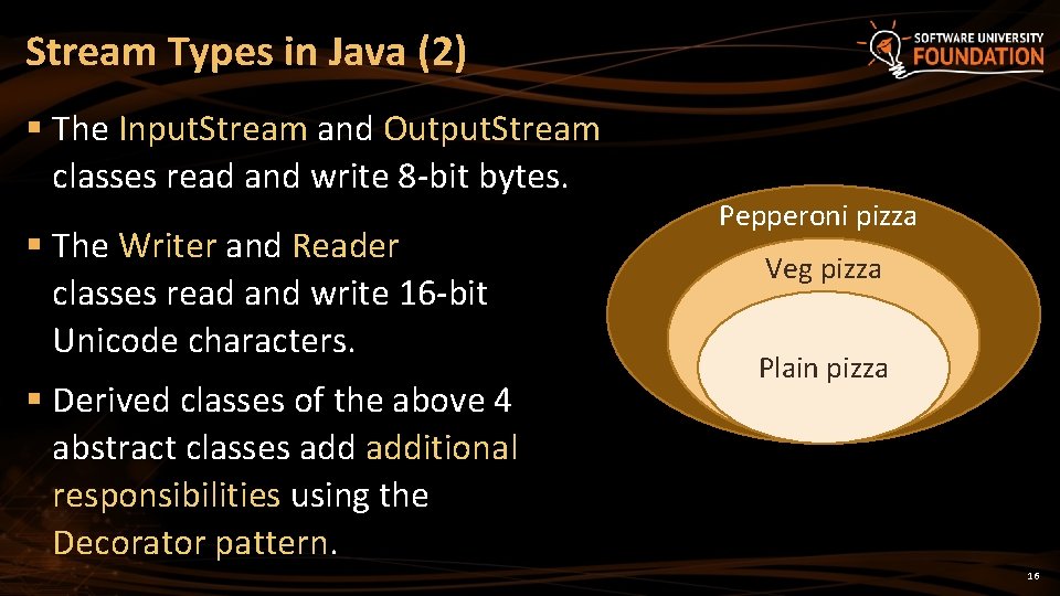 Stream Types in Java (2) § The Input. Stream and Output. Stream classes read