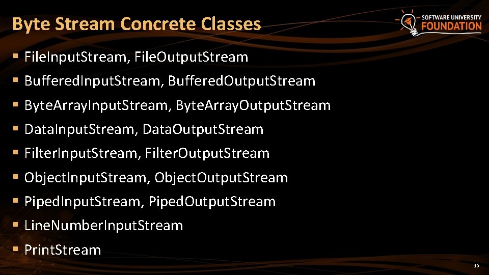 Byte Stream Concrete Classes § File. Input. Stream, File. Output. Stream § Buffered. Input.