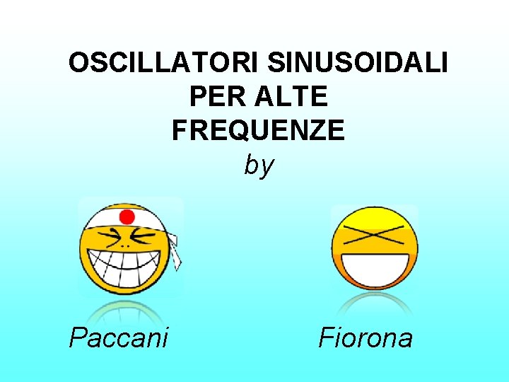 OSCILLATORI SINUSOIDALI PER ALTE FREQUENZE by Paccani Fiorona 