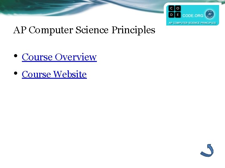 AP Computer Science Principles • Course Overview • Course Website 