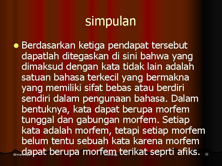 simpulan l Berdasarkan ketiga pendapat tersebut dapatlah ditegaskan di sini bahwa yang dimaksud dengan simpulan l Berdasarkan ketiga pendapat tersebut dapatlah ditegaskan di sini bahwa yang dimaksud dengan