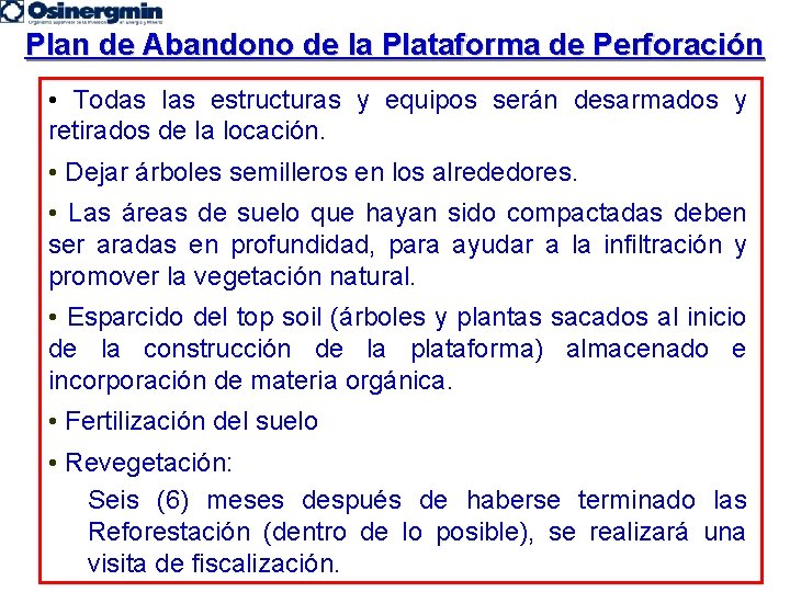 Plan de Abandono de la Plataforma de Perforación • Todas las estructuras y equipos